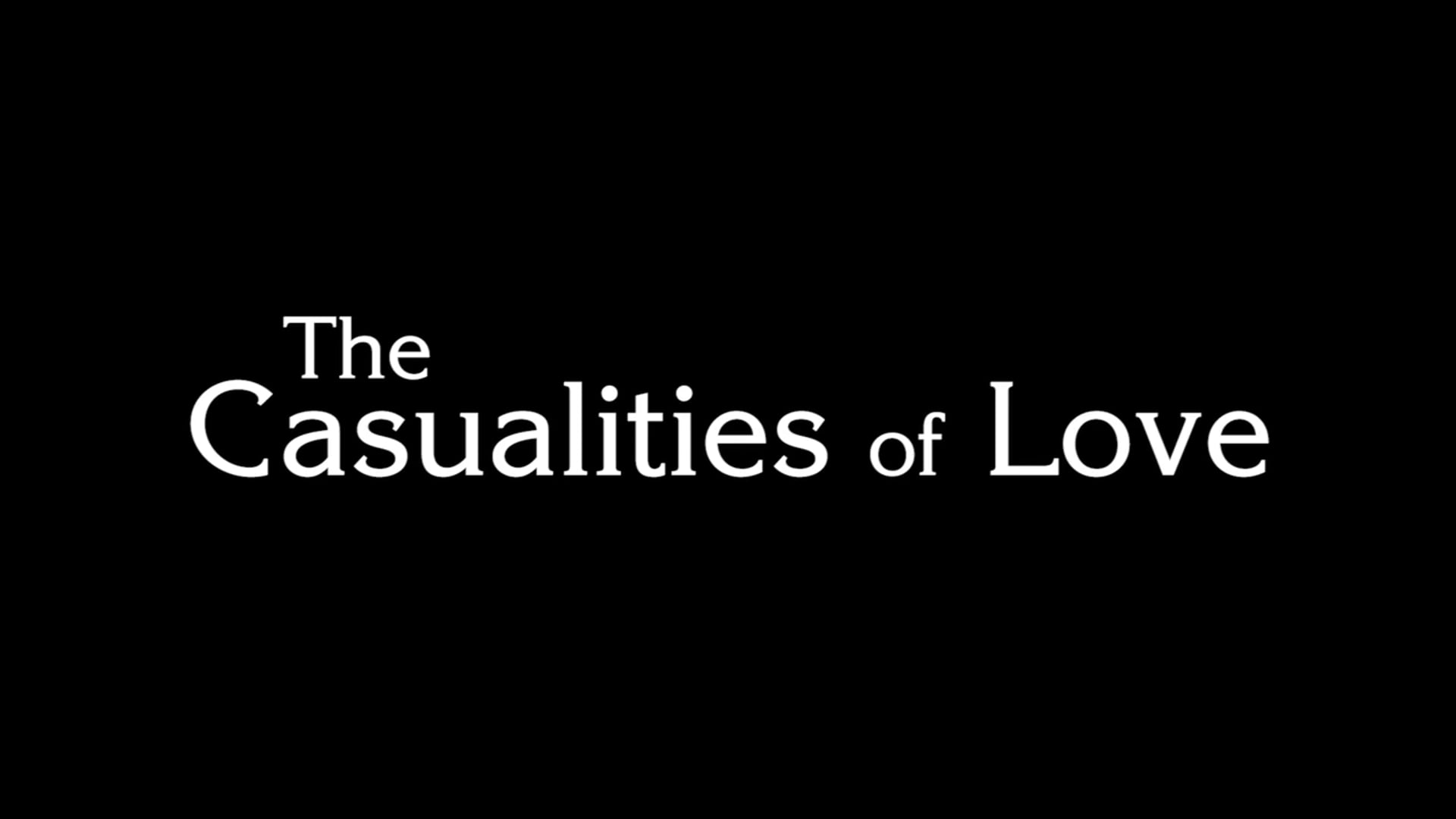 The Casualties of Love