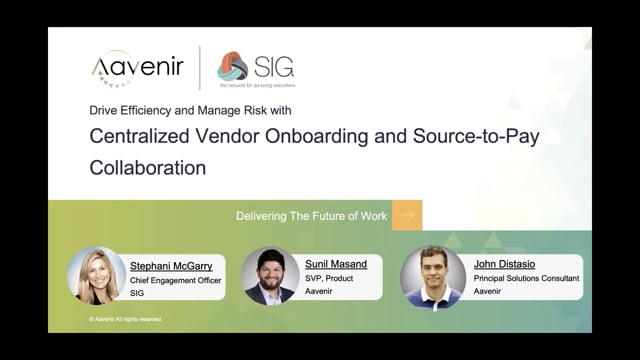Drive Efficiency & Manage Risk with Centralized Vendor Onboarding & Source-To-Pay Collaboration, by Aavenir | 6.16.2022