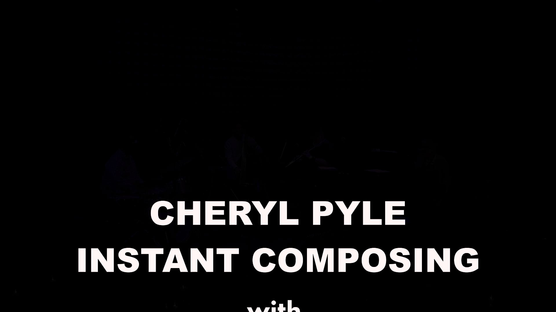 CHERYL PYLE Instant Composing with NY...