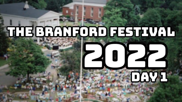 Around The Town of Branford - Branford Festival 2022 Day 1
