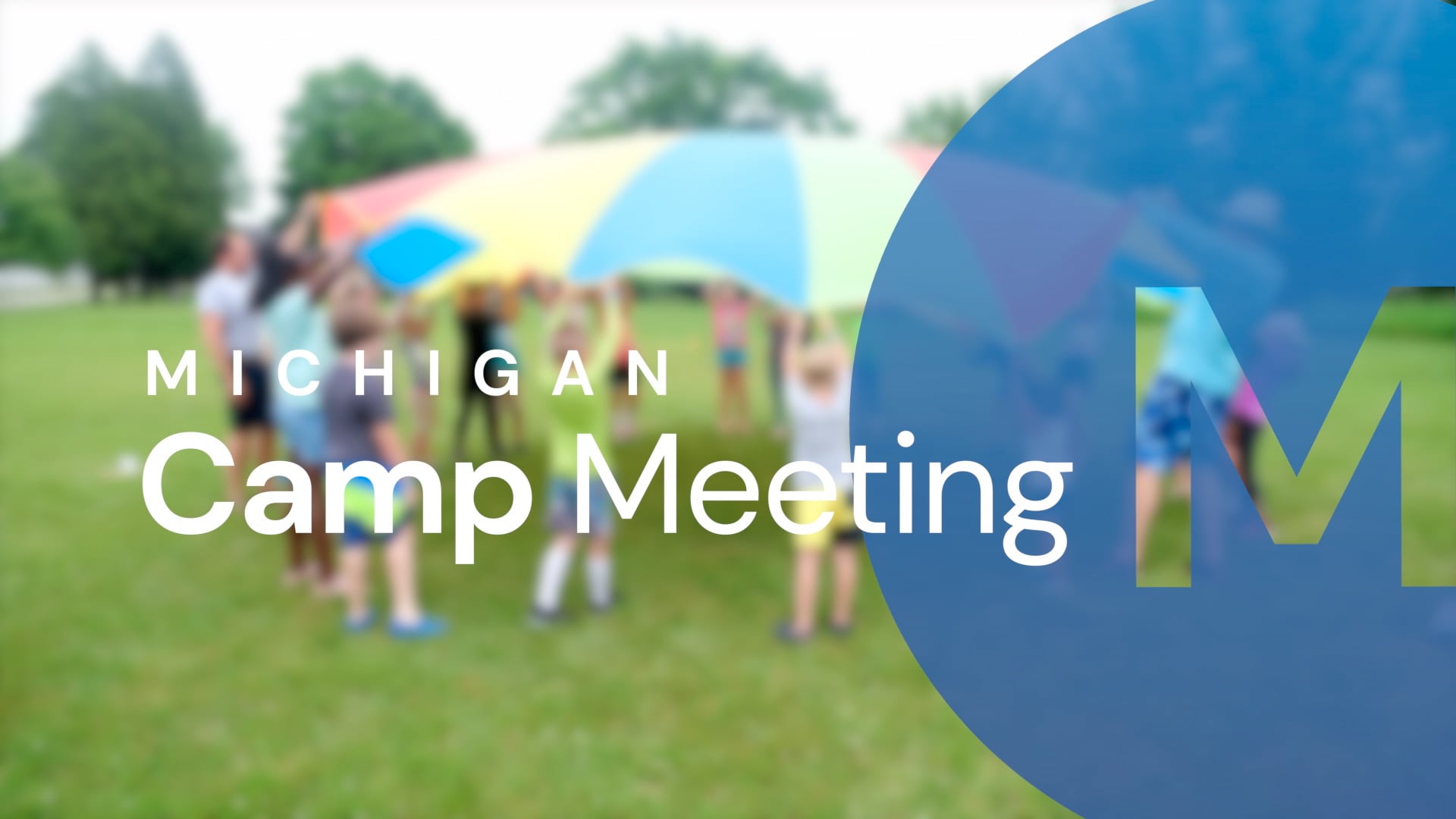 Michigan Conference Camp Meeting (2022) on Vimeo