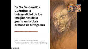 De 'La Desbandá' a Guernica. La universalidad de los imaginarios de la guerra en la obra profana de Luis Ortega Bru