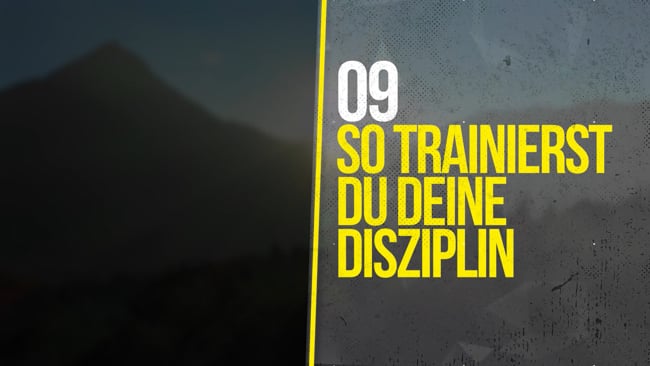 09 So trainierst du deine Disziplin