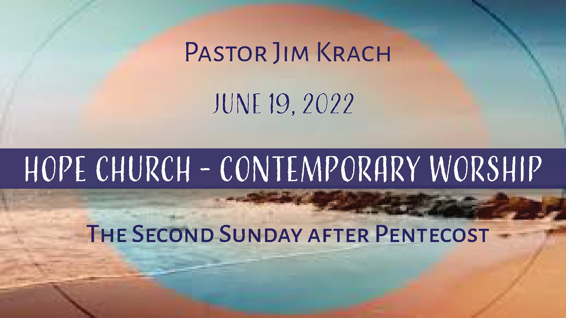 Hope Church - Contemporary Worship June 19, 2022.mp4