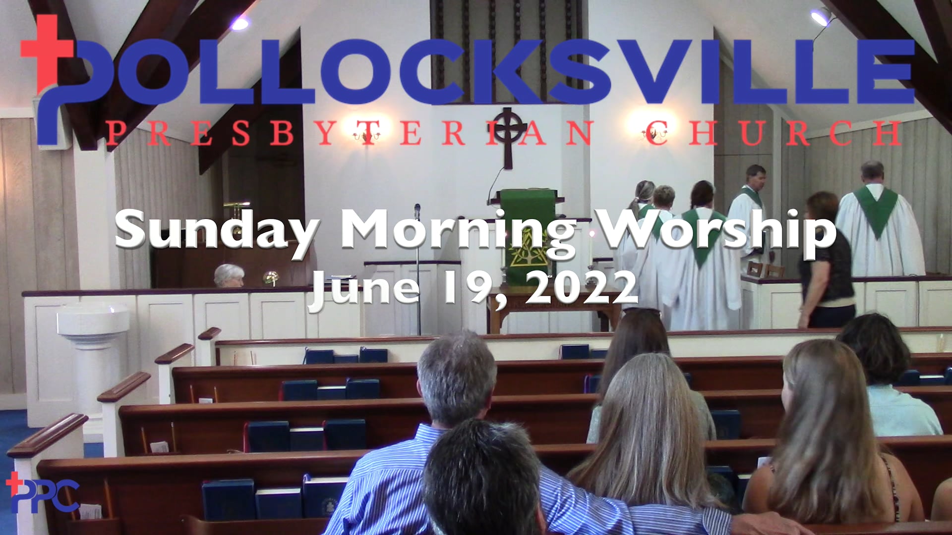 Pollocksville Presbyterian Church, Sunday Morning Worship, 6/19/22 on Vimeo