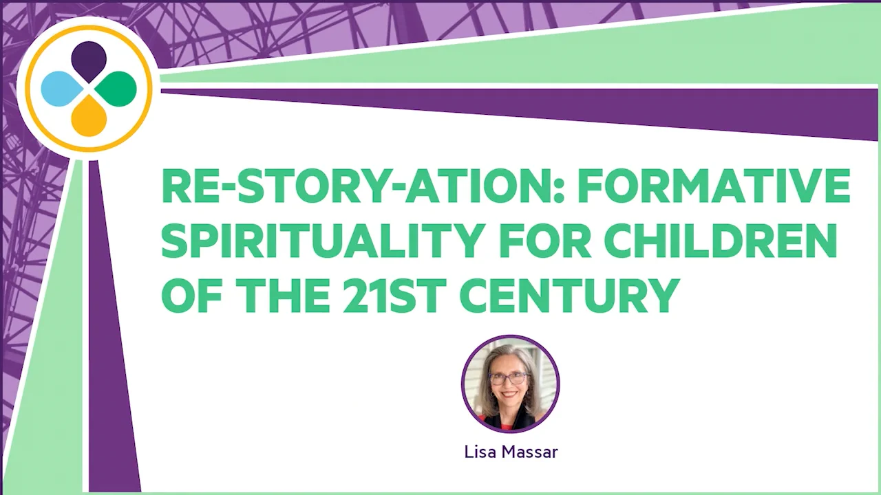 Re-story-ation: Formative Spirituality for Children of the 21st Century