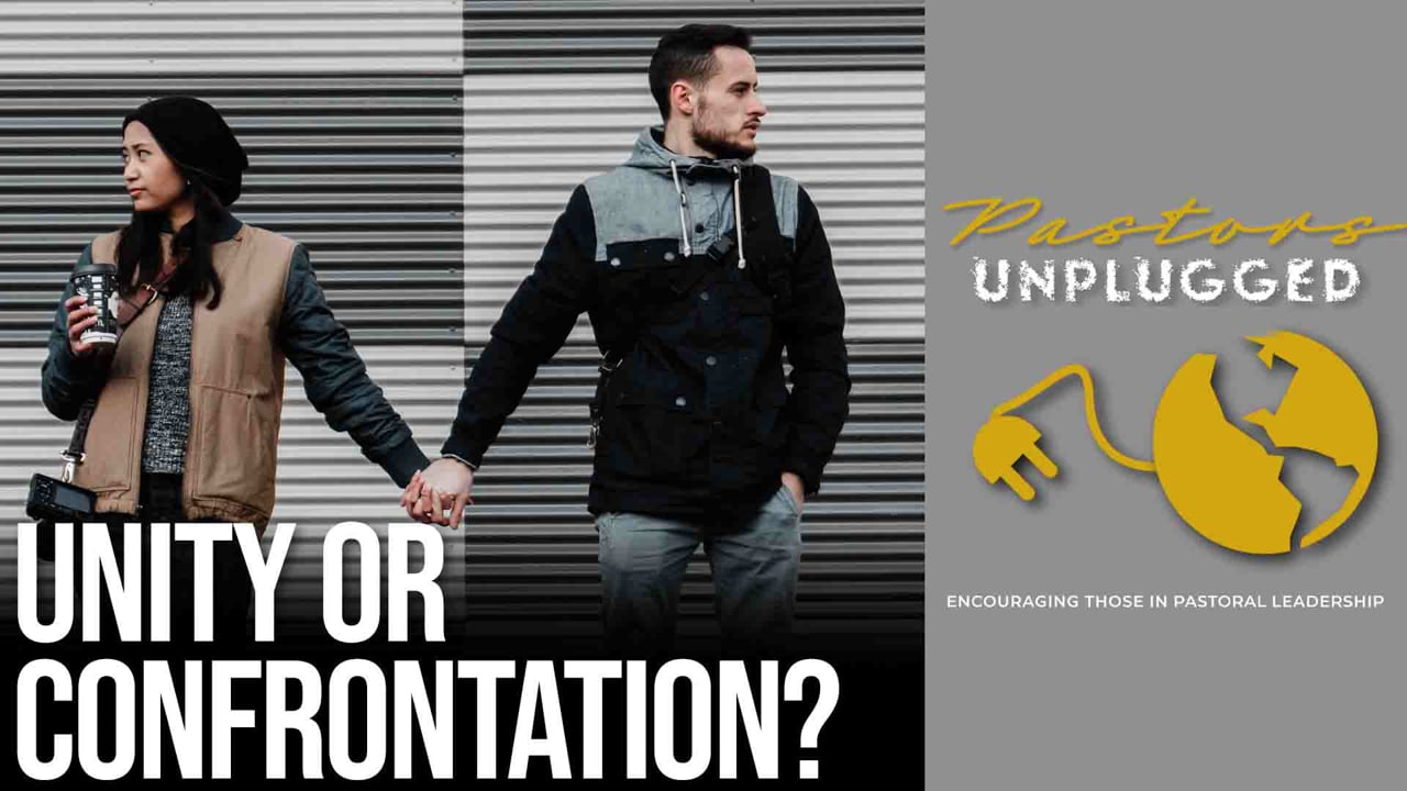 Unity or Confrontation: When Do We Name Names? | Pastors Unplugged