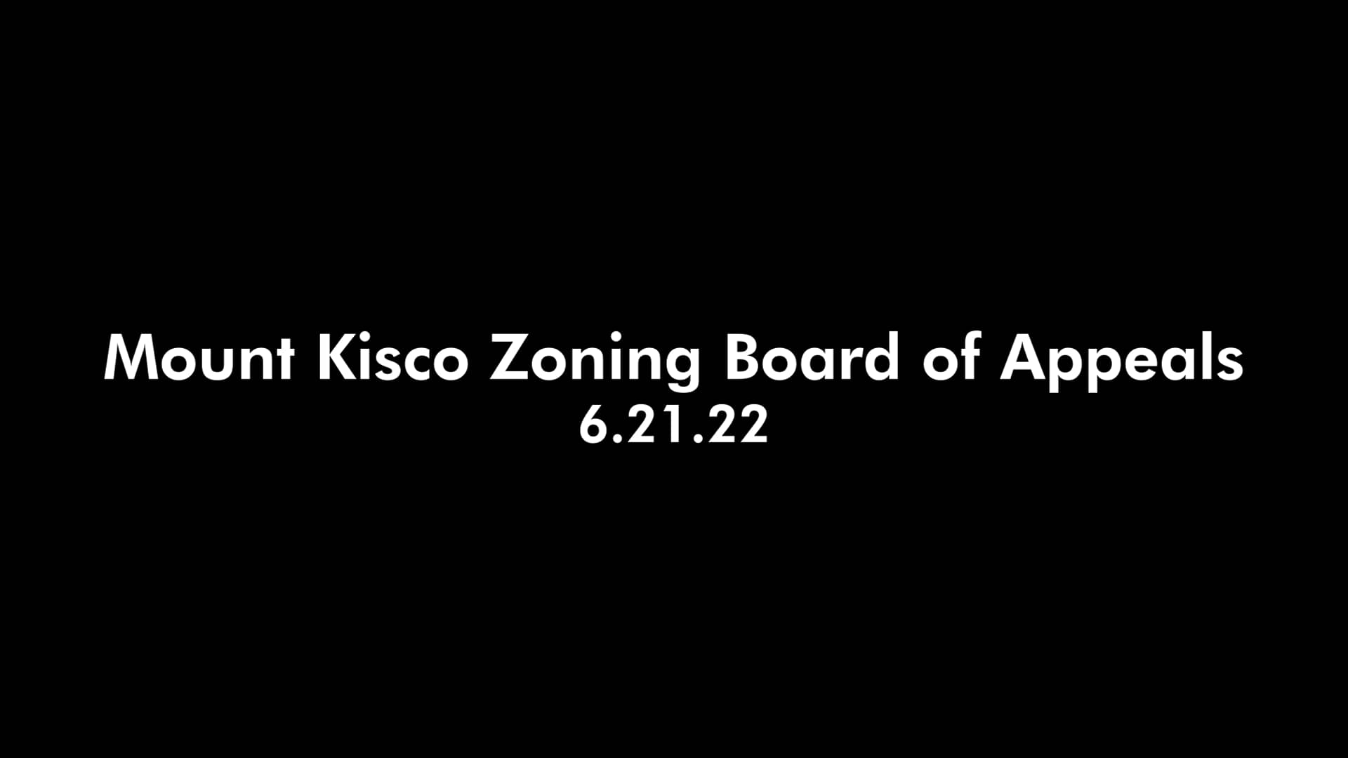 Mount Kisco Zoning Board of Appeals, 6.21.22 on Vimeo