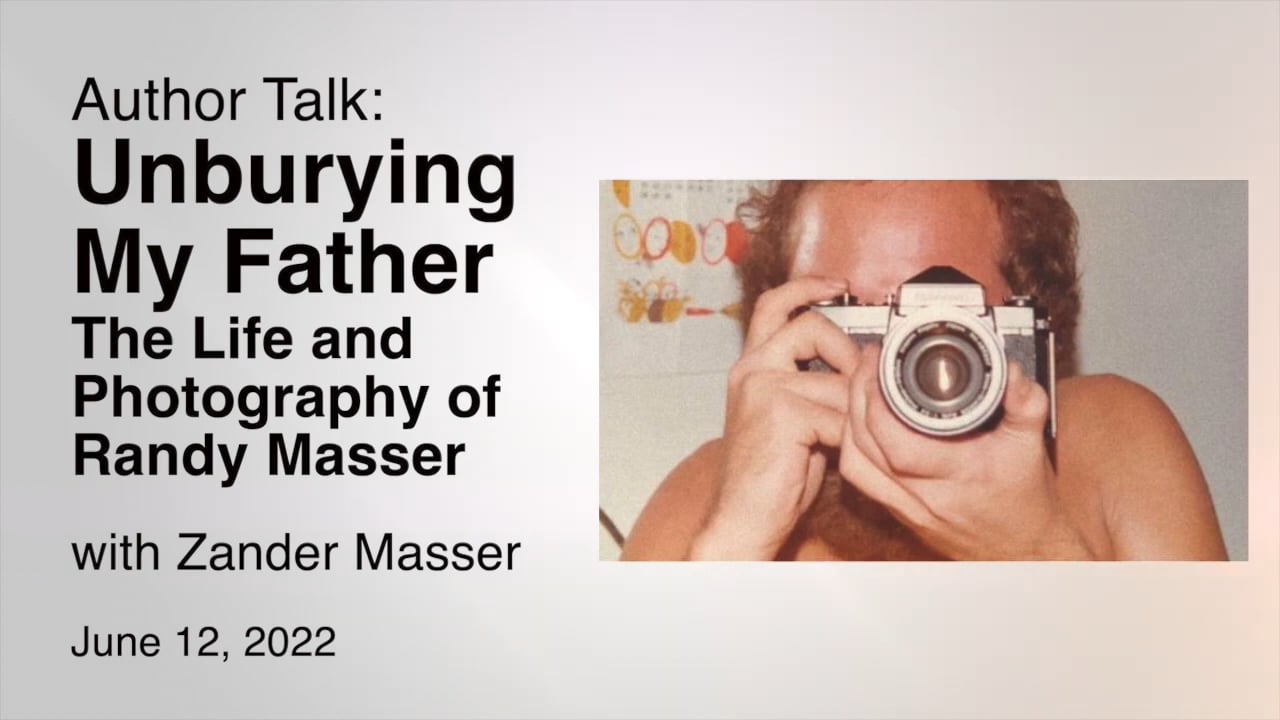 Author Talk - Unburying My Father: The Life and Photography of Randy Masser
