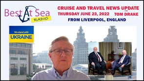 Cruise and Travel News Update for June 23, 2022, with Tom Drake