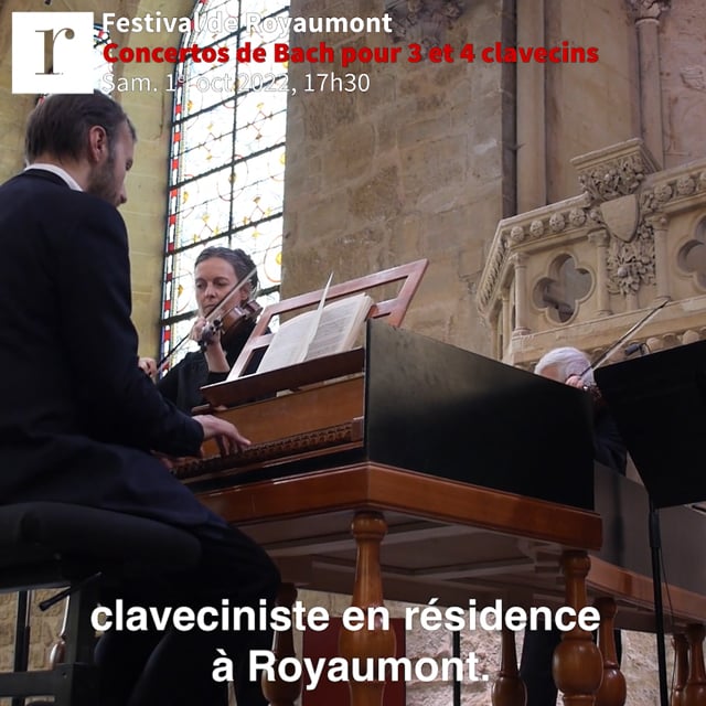 Concertos de Bach pour 3 et 4 clavecins - Festival de Royaumont 2022