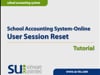 School Accounting System-Online User Session Reset