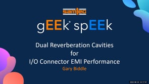 Webinar: Dual Reverberation Cavities for I/O Connector EMI Performance
