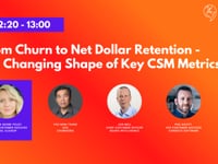 From Churn to Net Dollar Retention - the Changing Shape of Key CSM Metrics
