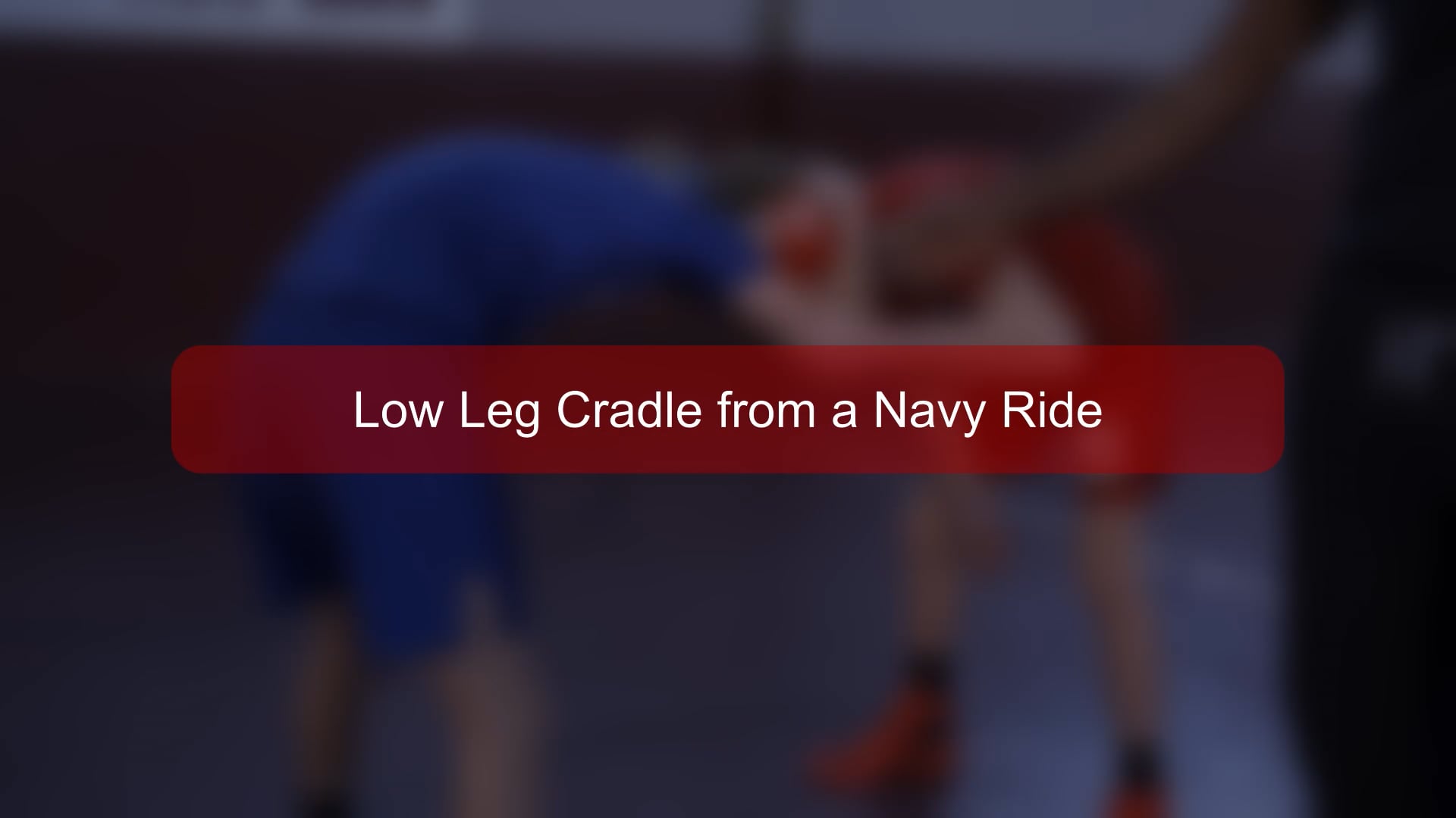 Boys - 141 - Low Leg Cradel from a Navy Ride.mp4