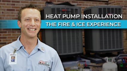 Heat Pump Installation: The Fire & Ice Experience