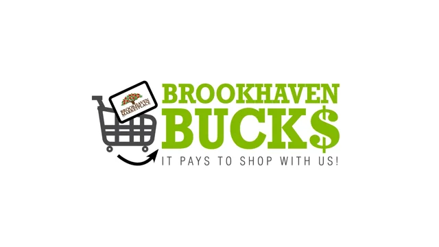Brookhaven Bucks - It Pays To Shop at Brookhaven Market