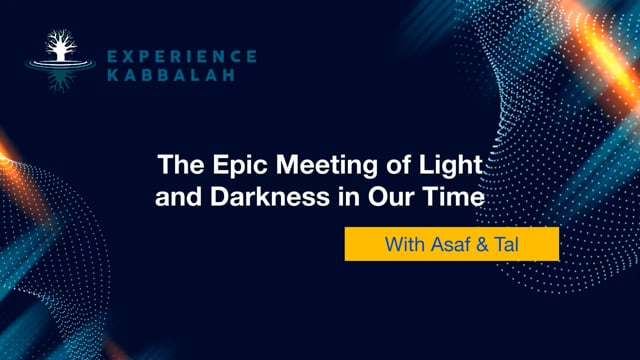 KE – The Epic Meeting of Light and Darkness in Our Time – June 26 2022