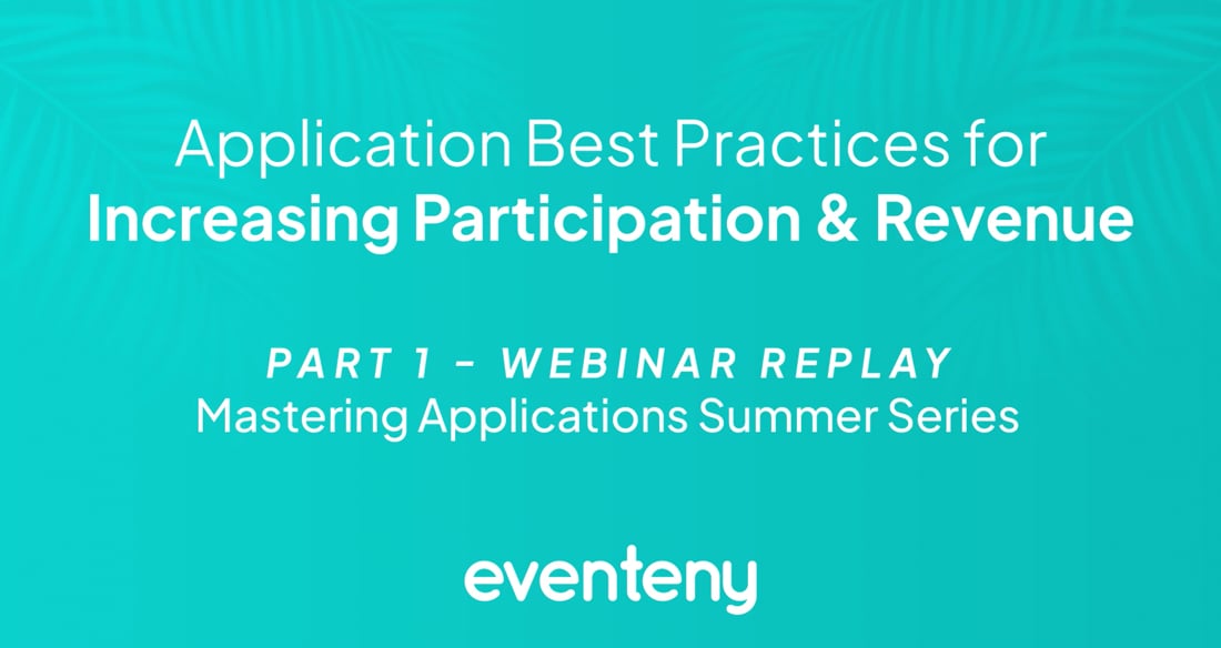 Webinar Replay - Application Best Practices for Increasing Participation & Revenue