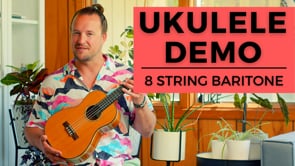 Ukulele Demo | 8 String Baritone