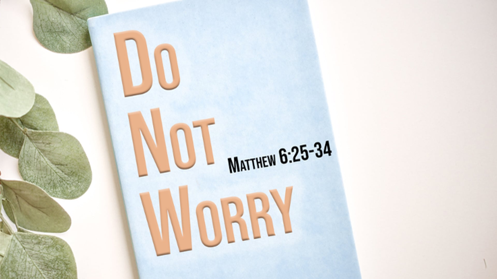 Do Not Worry