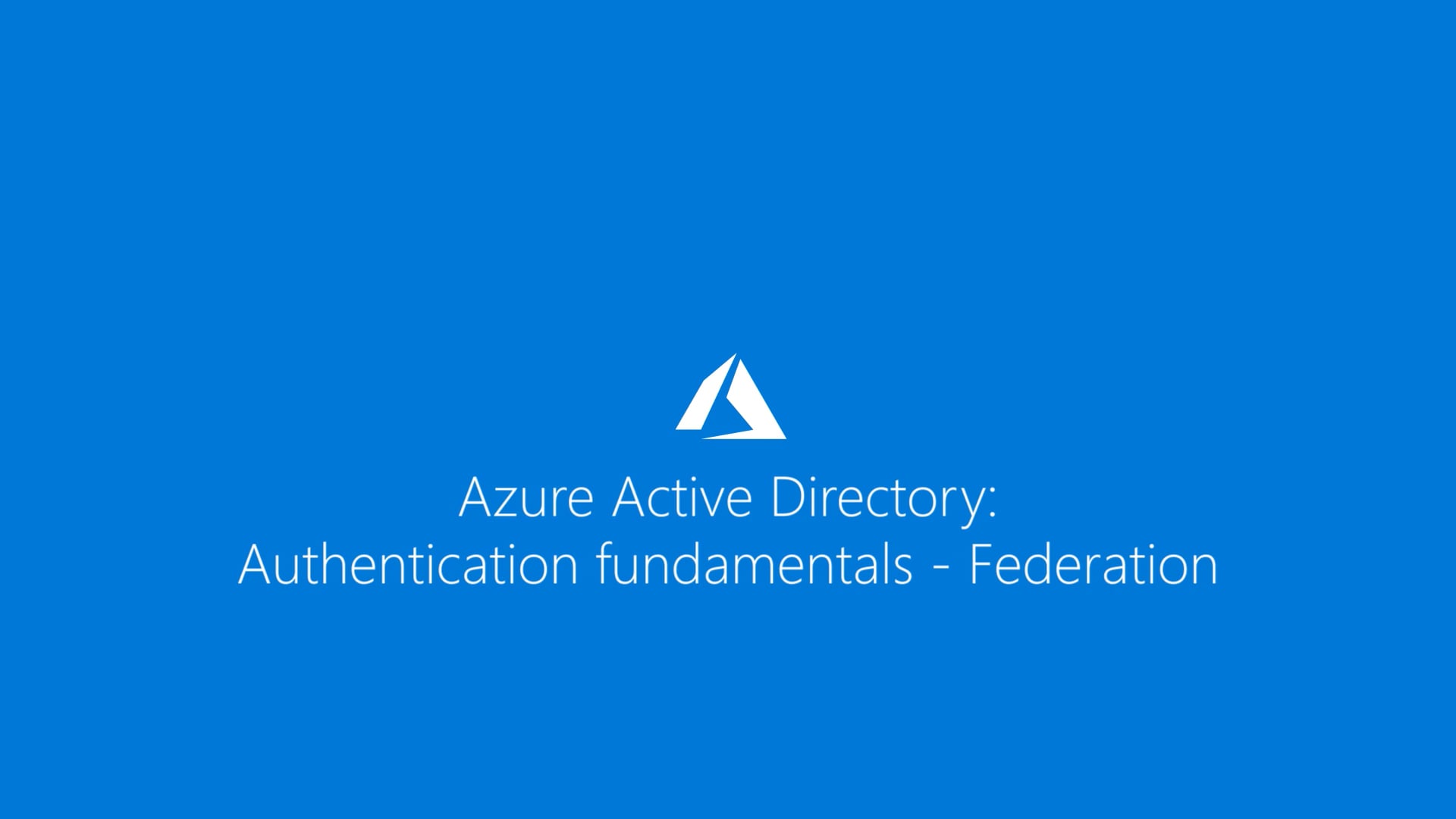 Authentication fundamentals Federation Azure Active Directory