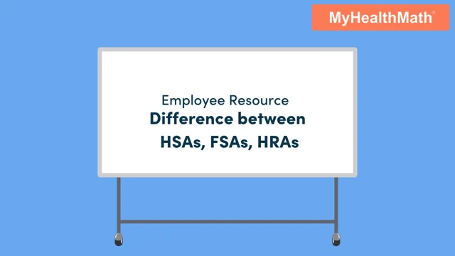 Understanding the Differences of FSA, HSA & HRA Accounts