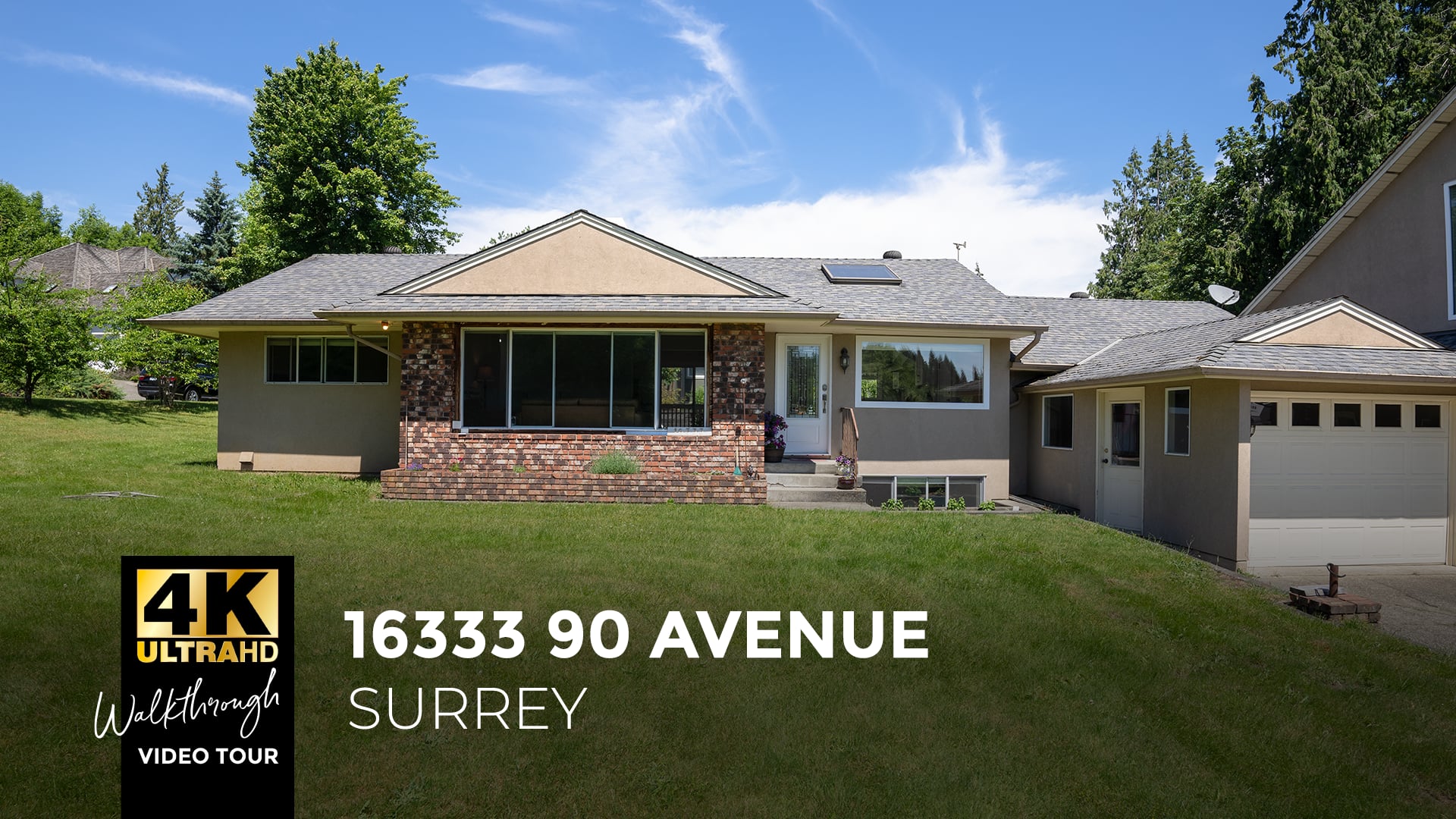 16333 90 Avenue, Surrey for Michael Uy & Kate Pelzer Real Estate 4K