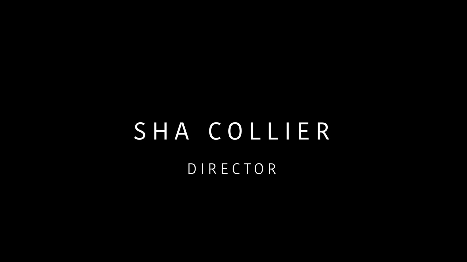 Sha Collier: Director's Reel
