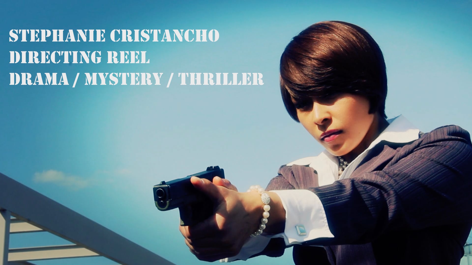 Stephanie Cristancho Directing Reel Drama / Mystery / Thriller