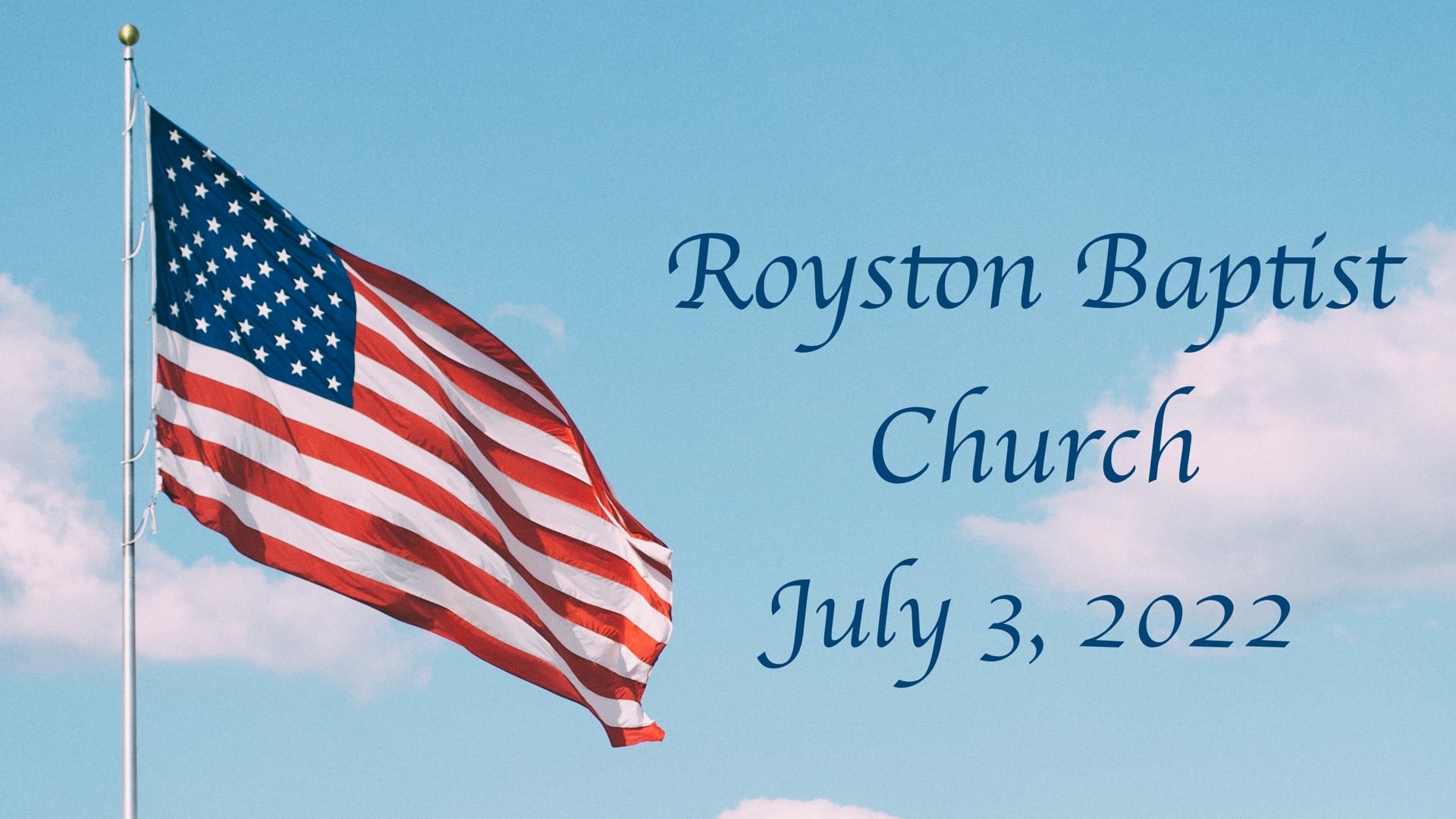 Royston Baptist Church 11 AM Worship Service Message for July 3, 2022