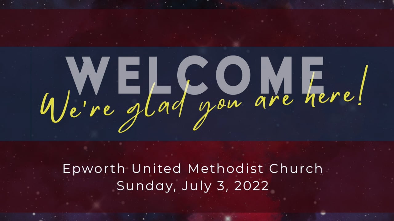 Epworth UMC Franklin Worship July 3, 2022 on Vimeo