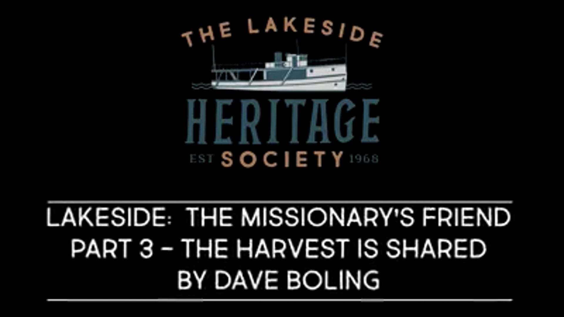 Lakeside, Ohio: The Missionary's Friend - Part 3 of 4