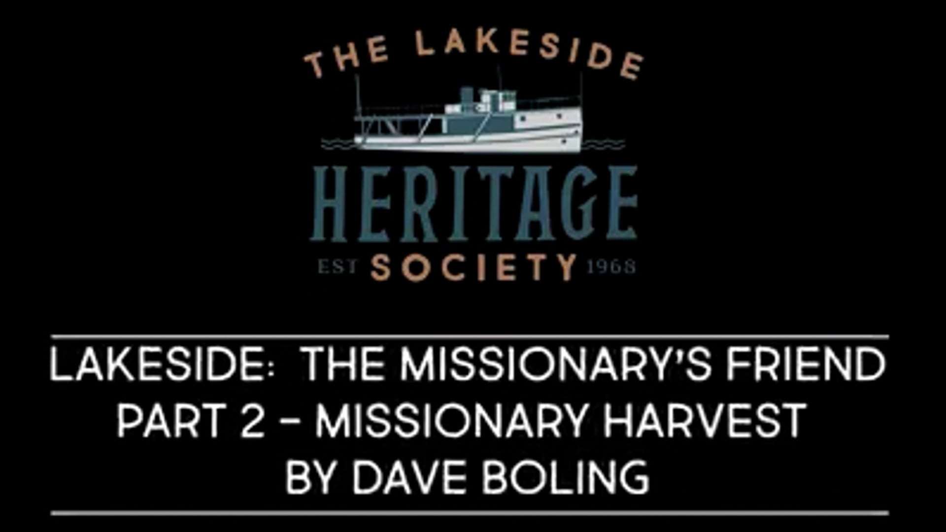 Lakeside, Ohio: The Missionary's Friend - Part 2 of 4