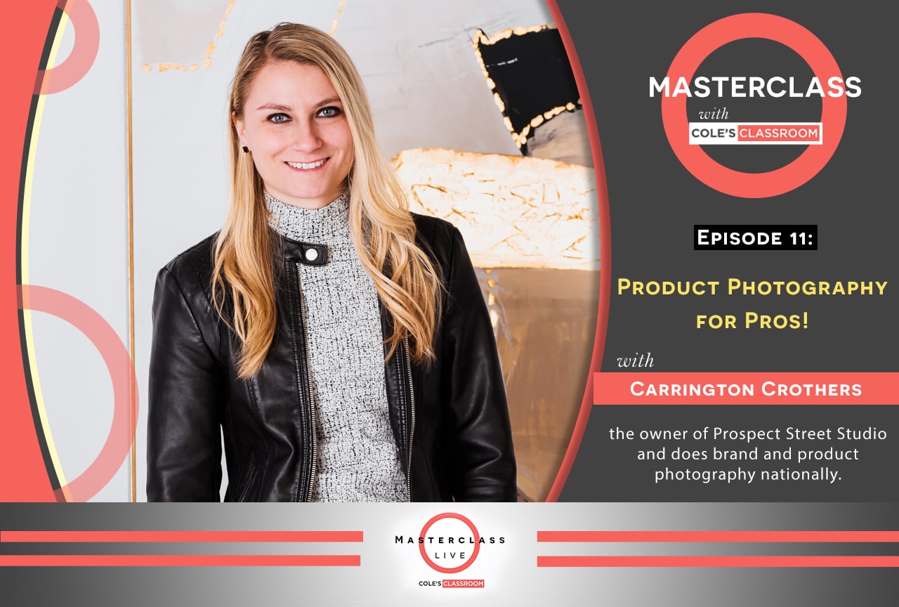 Masterclass Episode 11: Product Photography with Carrington Crothers