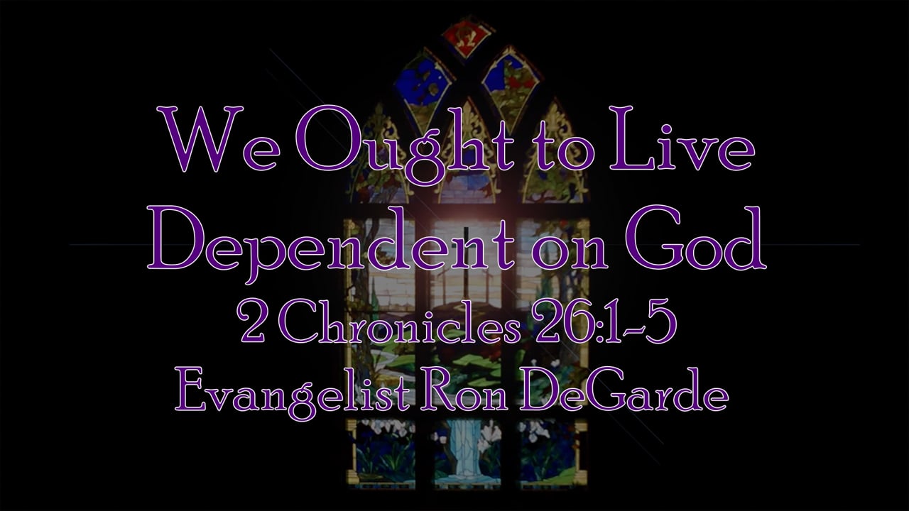 We Ought to Live Dependent on God  !