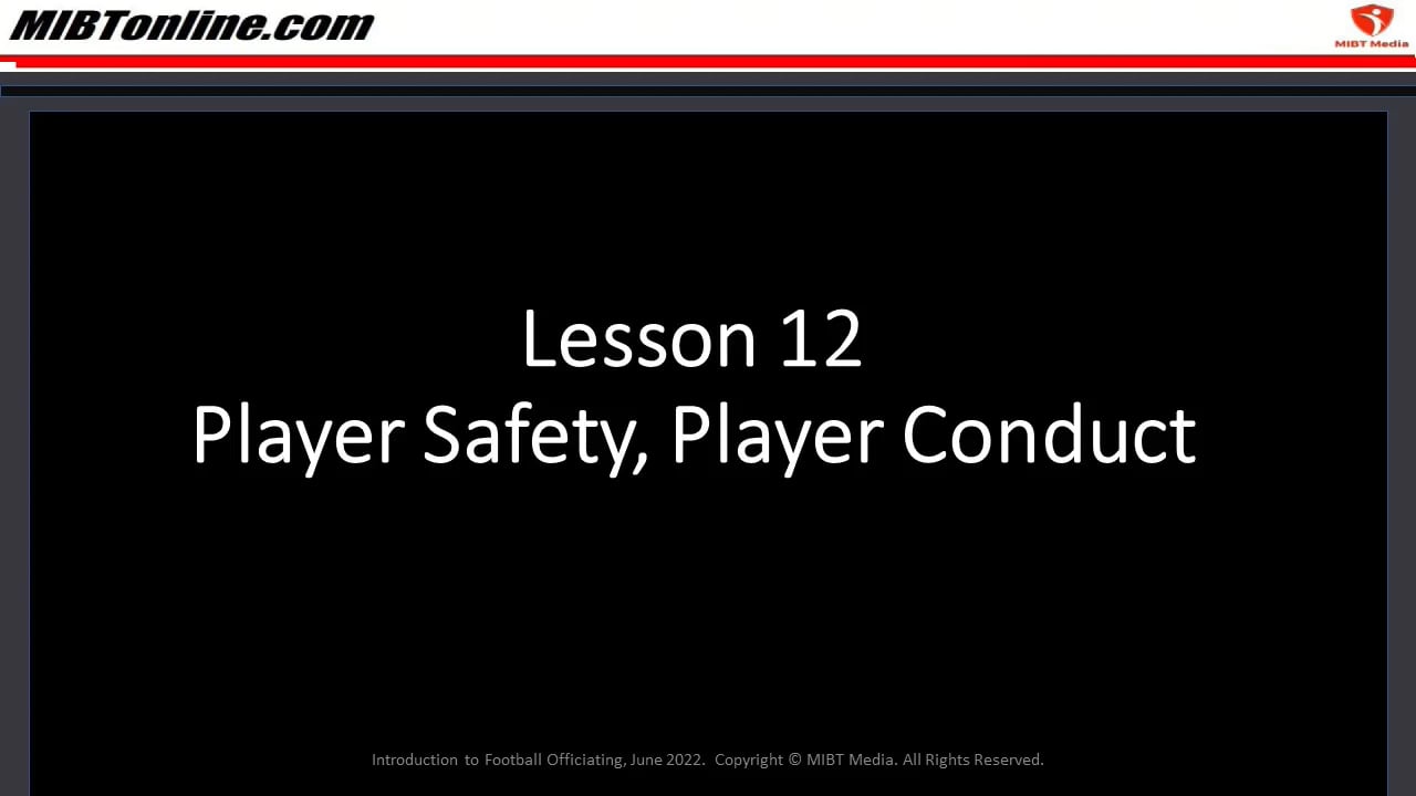 Introduction To Football Officiating: Lesson 12, Player Safety & Conduct