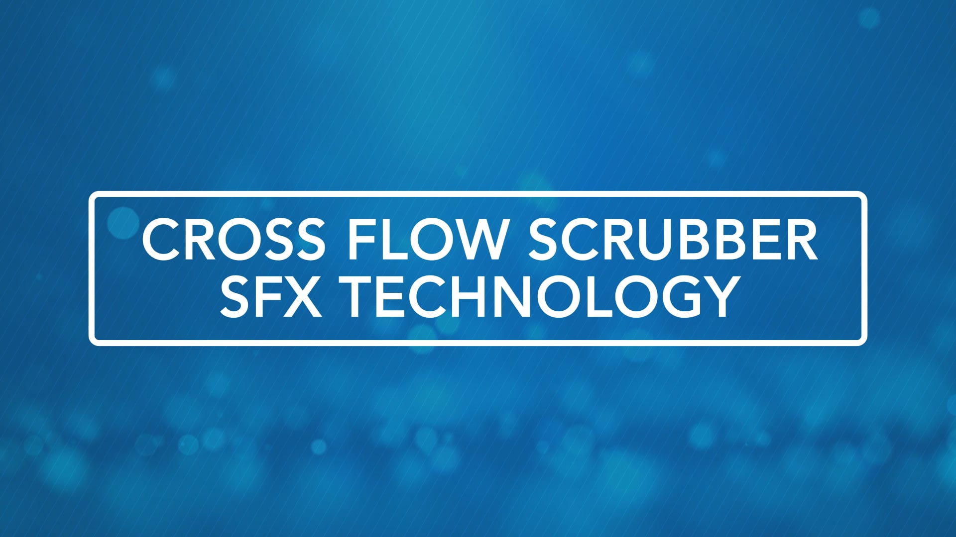 KIMRE - Cross flow scrubber SFX technology