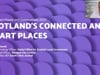 Scotland's Connected and Smart Places