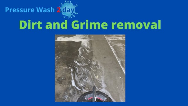 Dirt and Grime removal