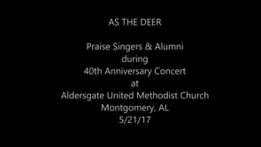 2017 Praise Singers   Alumni 40th Anniversary Concert - As The Deer