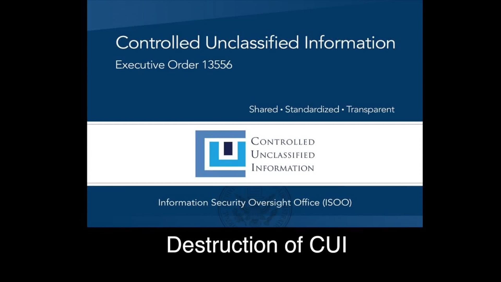 Controlled Unclassified Information Destruction of CUI