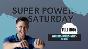 Super Power Saturday (Block+weights+step+bands)-7:9:22