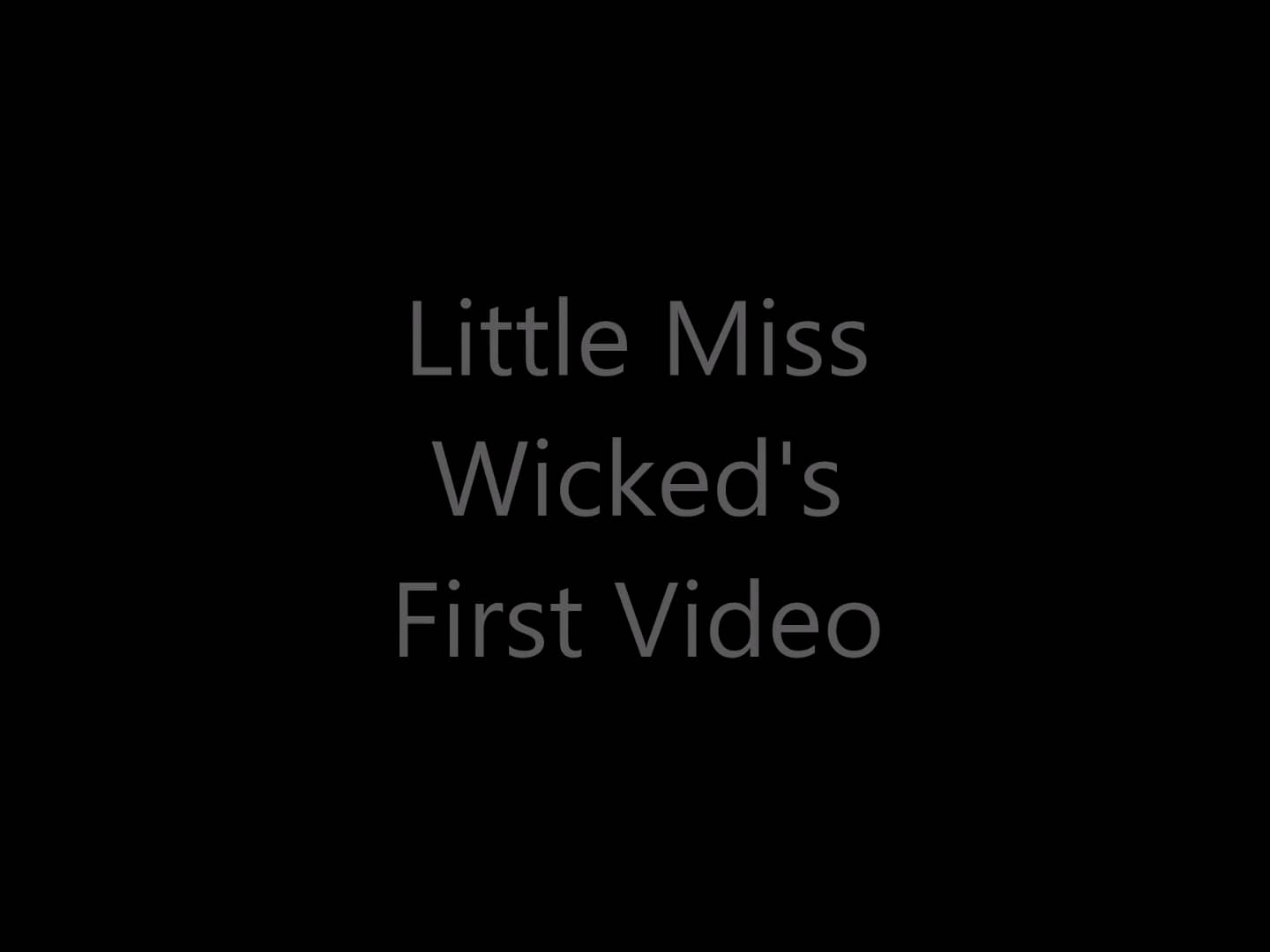 First Video Little Miss Wicked on Vimeo