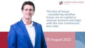 The loss of losses - considering whether losses are on capital or revenue account and traps with the non-commercial loss rules
