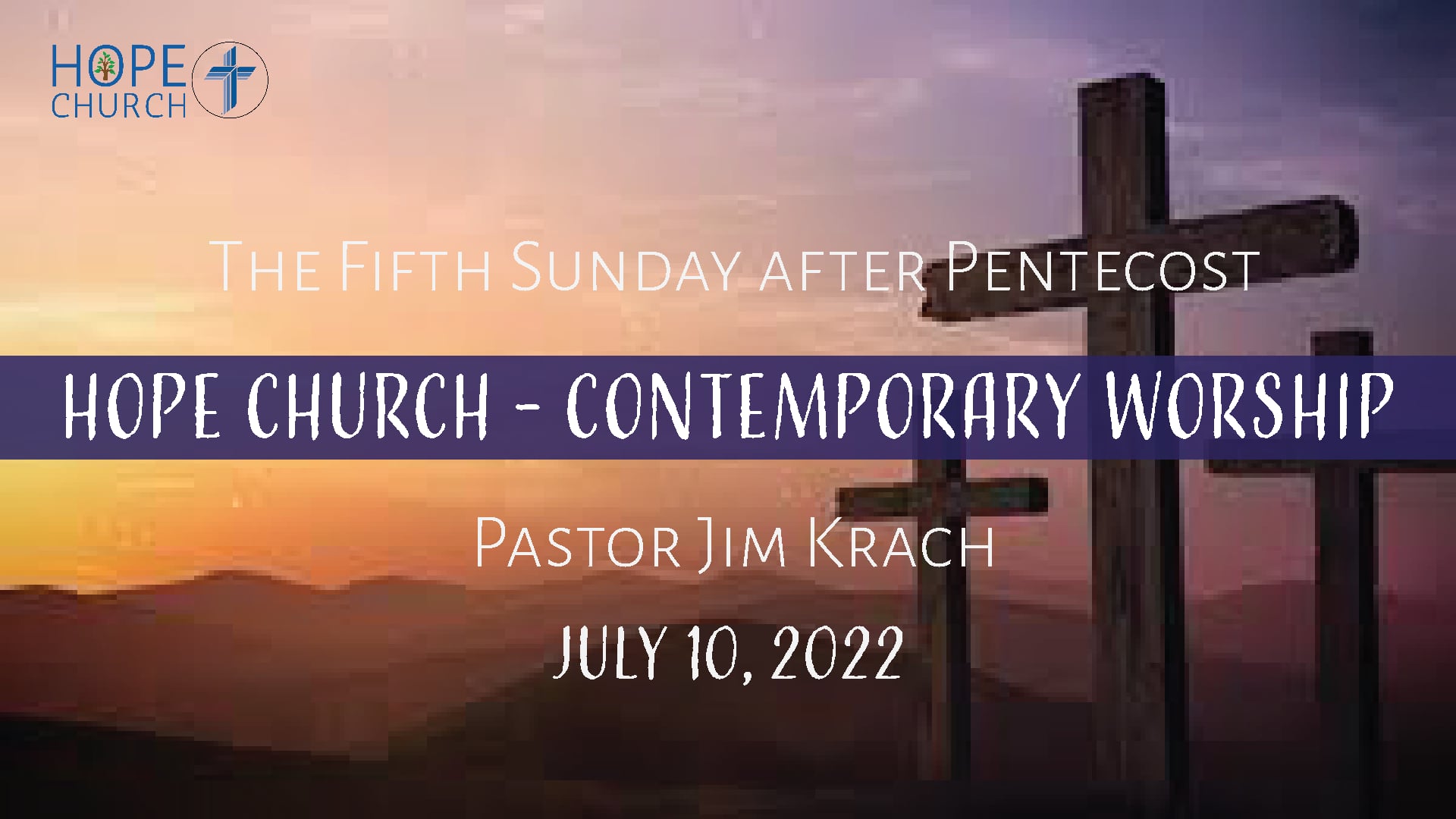 Hope Church - Contemporary Worship July 10, 2022.mp4