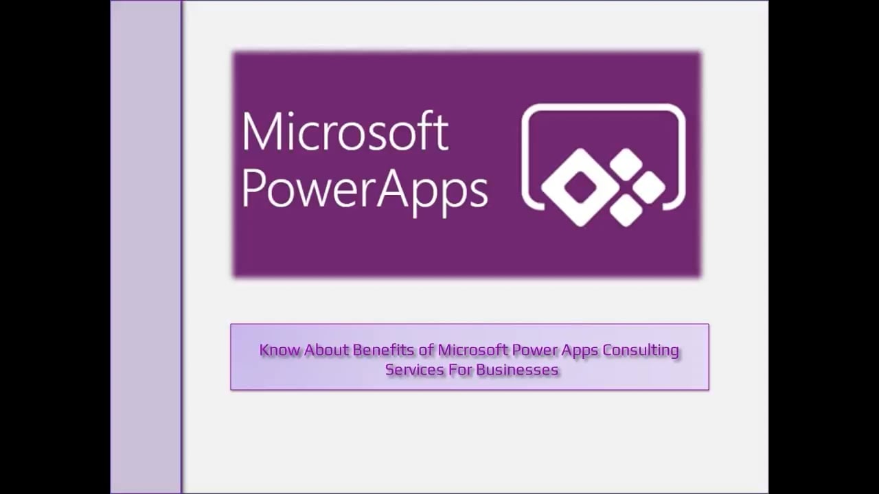 Know About Benefits of Microsoft PowerApps Consulting Services For ...