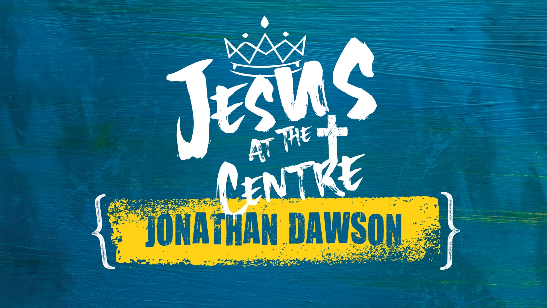 Jesus At The Centre, Pt. 5 // "Jesus At The Centre of History" (Jonathan Dawson)