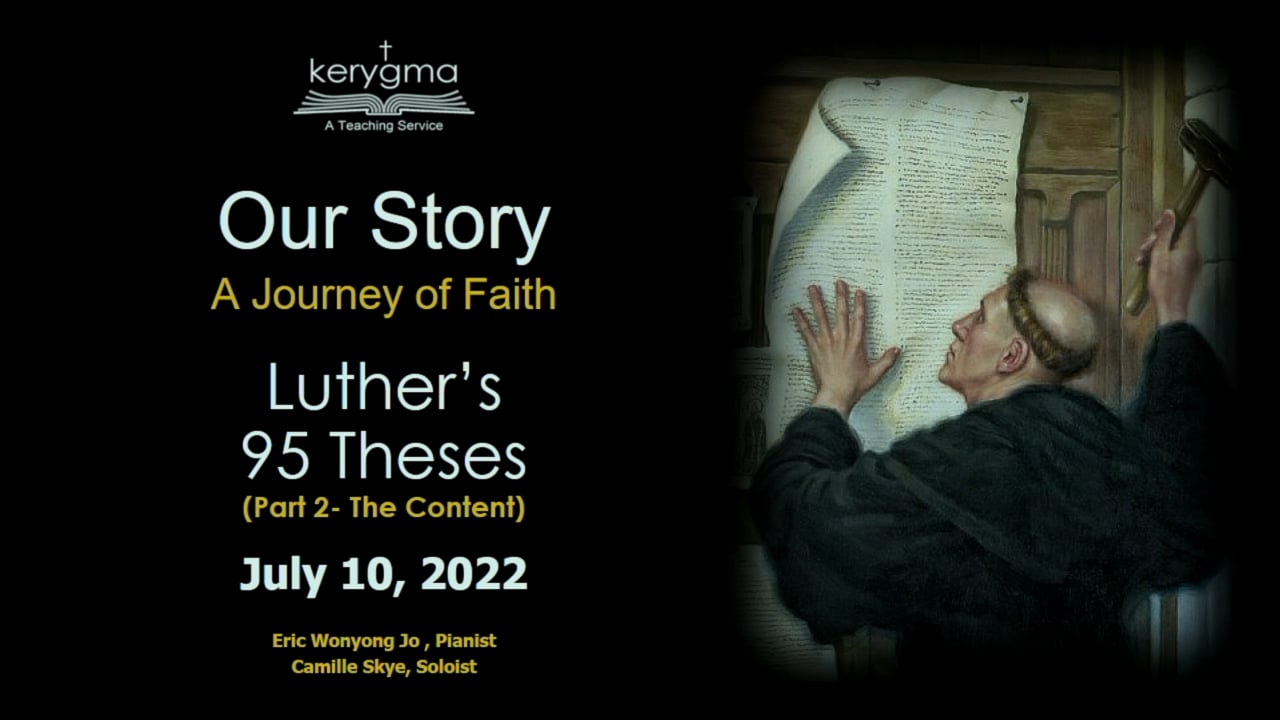 Our Story: The Reformation - Luther’s 95 Theses: Part One – The Content