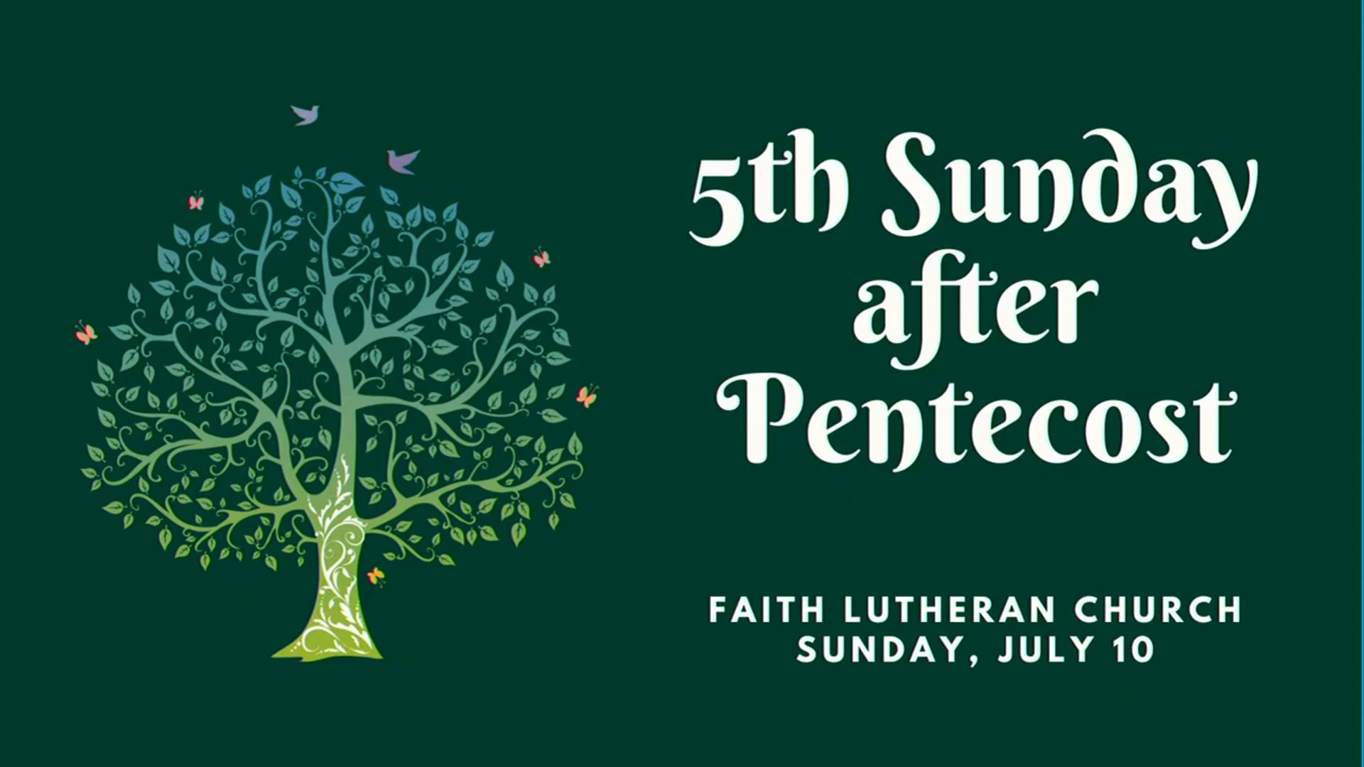 Worship on Sunday, July 10 - 5th Sunday after Pentecost